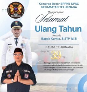 HBD ke-39 Camat Teluknaga, Jajaran BPPKB Banten DPAC Teluknaga Ucapkan Selamat 
