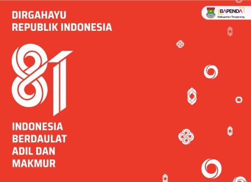 Dirgahayu Republik Indonesia ke-81, BAPPENDA dan Sekretariat Daerah Kabupaten Tangerang Teguhkan Komitmen Wujudkan Indonesia Berdaulat, Adil dan Makmur